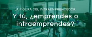 Que es un intraemprendedor
